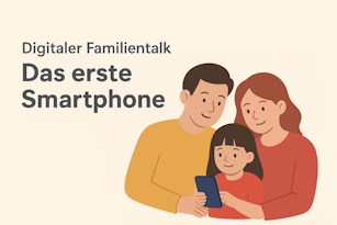 Digitaler Familientalk – „Das erste Smartphone“